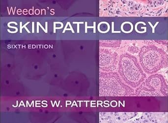 Weedon’s Skin Pathology, 6th Edition Sixth ed