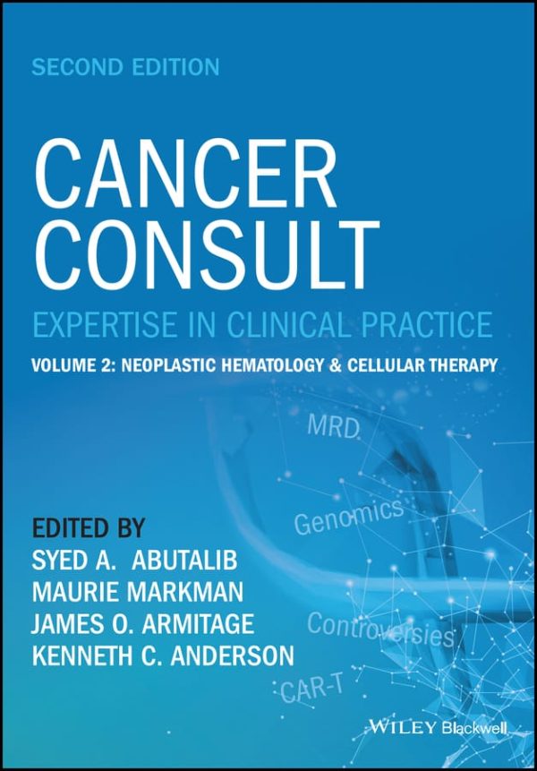 Cancer Consult Expertise in Clinical Practice Volume 2 Neoplastic Hematology & Cellular Therapy Second Edition