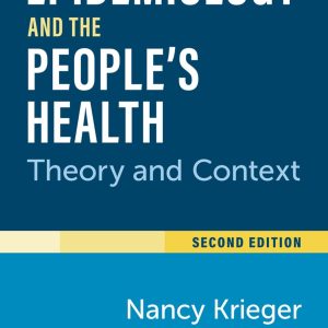 Epidemiology and the People’s Health Theory and Context Second Edition