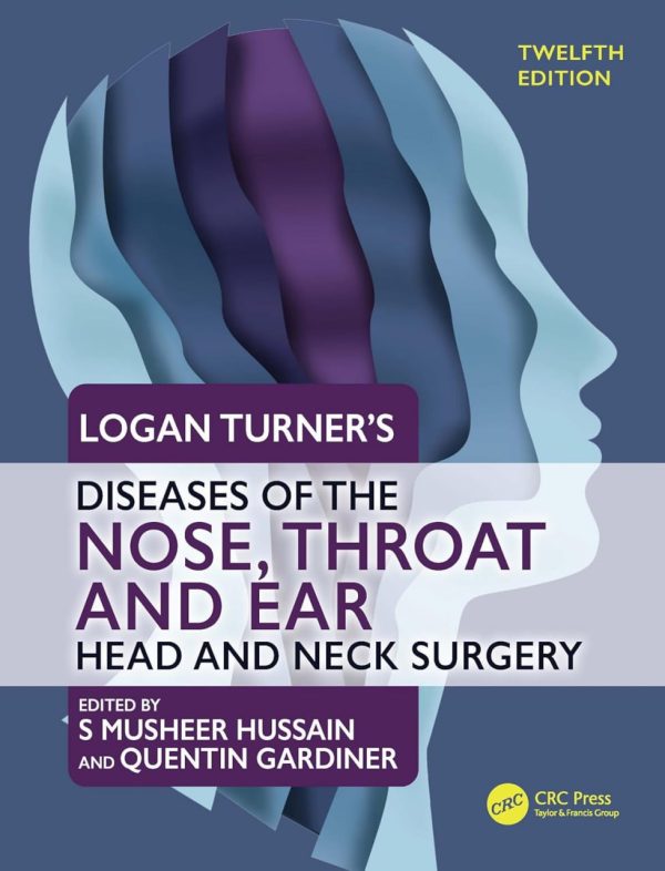 Diseases of the Nose Throat and Ear Head and Neck Surgery Twelfth Edition