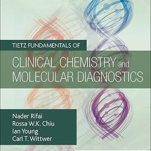 Tietz Fundamentals of Clinical Chemistry and Molecular Diagnostics Ninth Edition