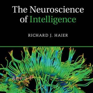 The Neuroscience of Intelligence First Edition