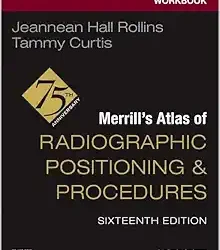 Workbook for Merrill’s Atlas of Radiographic Positioning and Procedures, 16th edition