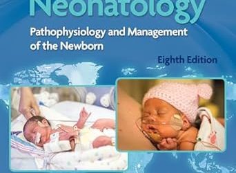 Avery & MacDonald’s Neonatology Pathophysiology and Management of the Newborn Eighth Edition