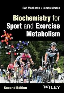 Biochemistry for Sport and Exercise Metabolism Second Edition