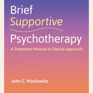 Brief Supportive  Psychotherapy A Treatment Manual and Clinical Approach