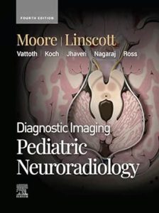 Diagnostic Imaging Pediatric Neuroradiology Fourth Edition
