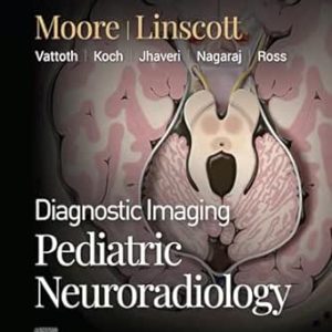 Diagnostic Imaging Pediatric Neuroradiology Fourth Edition