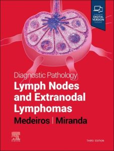 Diagnostic Pathology Lymph Nodes and Extranodal Lymphomas Third Edition