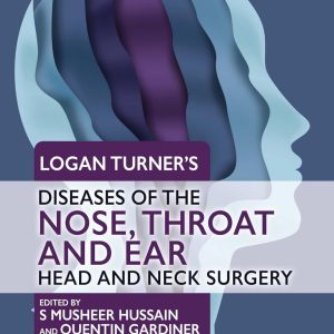 Diseases of the Nose Throat and Ear Head and Neck Surgery Twelfth Edition