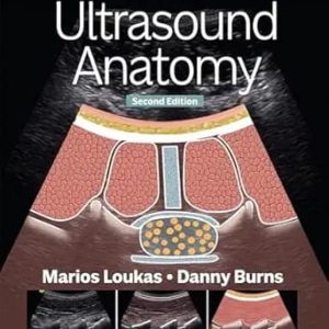 Essential Ultrasound Anatomy Second Edition