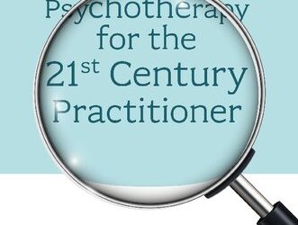 Evidence Based Counselling & Psychotherapy for the 21st Century Practitioner First Edition