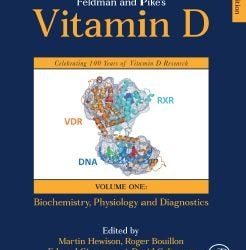 Feldman and Pike’s Vitamin D: Volume One Biochemistry Physiology and Diagnostics Fifth Edition