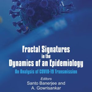 Fractal Signatures in the Dynamics of an Epidemiology An Analysis of COVID-19 Transmission First Edition