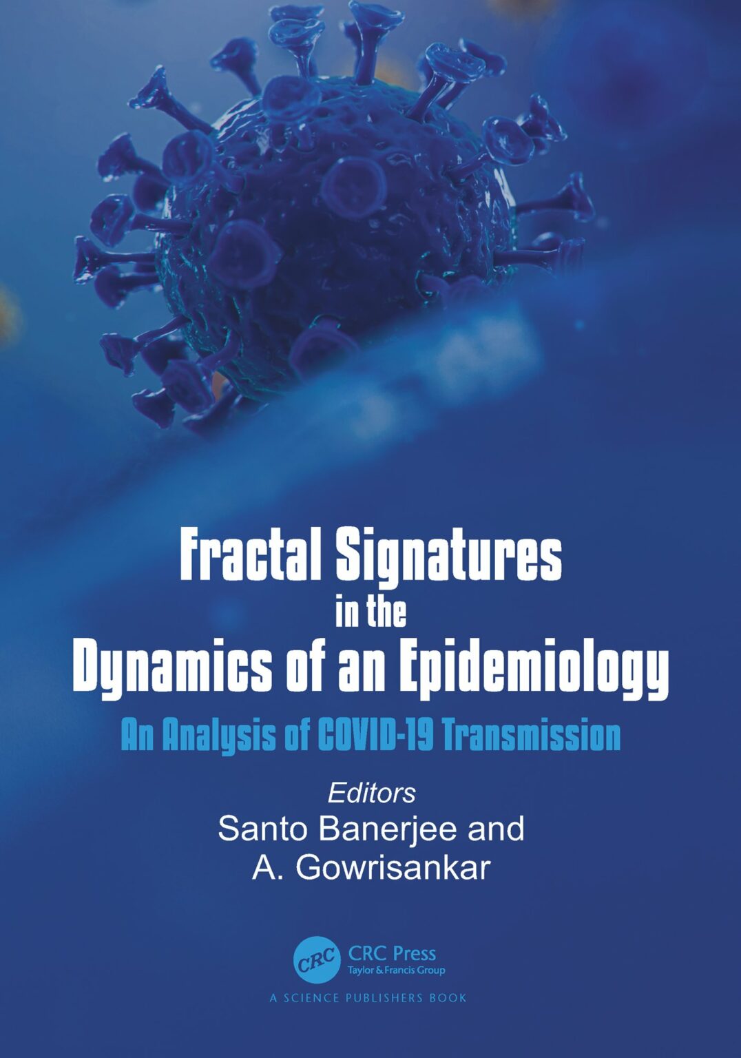 Fractal Signatures in the Dynamics of an Epidemiology An Analysis of COVID-19 Transmission First Edition Fractal Signatures in the Dynamics of an Epidemiology An Analysis of COVID-19 Transmission First Edition
