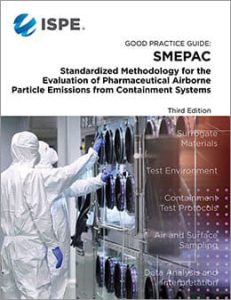 Good Practice Guide SMEPAC Standardized Methodology for the Evaluation of Pharma Airborne Particle Emissions from Containment Systems Third Edition