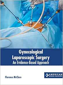 Gynecological Laparoscopic Surgery: An Evidence-Based Approach