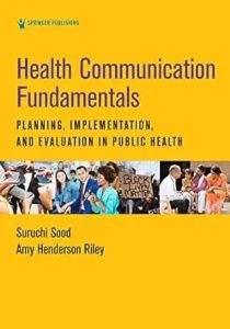 Health Communication Fundamentals Planning Implementation and Evaluation in Public Health First Edition