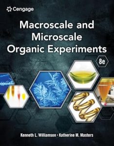 Macroscale and Microscale Organic Experiments Eighth Edition