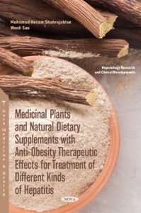 Medicinal Plants and Natural Dietary Supplements with Anti-Obesity Therapeutic Effects for Treatment of Different Kinds of Hepatitis First Edition