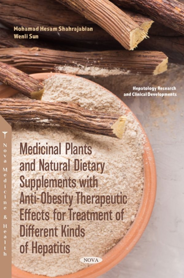 Medicinal Plants and Natural Dietary Supplements with Anti-Obesity Therapeutic Effects for Treatment of Different Kinds of Hepatitis First Edition