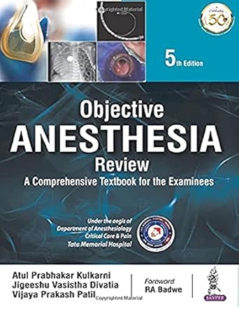 Objective Anesthesia Review A Comprehensive Textbook For The Examinees Fifth Edition Objective Anesthesia Review A Comprehensive Textbook For The Examinees Fifth Edition