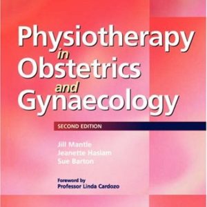 Physiotherapy in Obstetrics and Gynaecology 2nd Edition