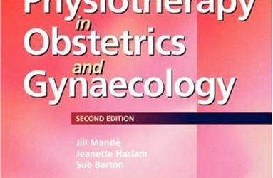 Physiotherapy in Obstetrics and Gynaecology 2nd Edition