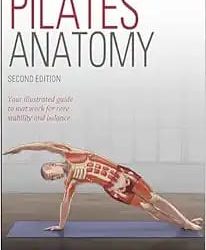 Pilates Anatomy Second Edition