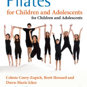 Pilates for Children and Adolescents First Edition