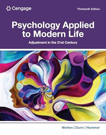Psychology Applied to Modern Life Adjustment in the 21st Century Thirteenth Edition