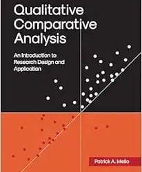 Qualitative Comparative Analysis An Introduction to Research Design and Application First Edition