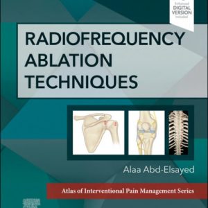 Radiofrequency Ablation Techniques A Volume in the Atlas of Interventional Techniques Series First Edition