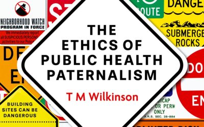 The Ethics of Public Health Paternalism First Edition