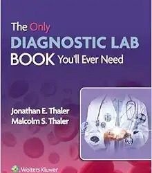 The Only Diagnostic Lab Book You’ll Ever Need First Edition