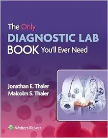 The Only Diagnostic Lab Book You’ll Ever Need First Edition