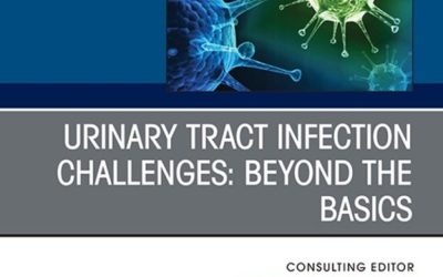 Urinary Tract Infection Challenges Beyond the Basics First Edition
