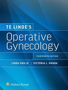 Te Linde’s Operative Gynecology 13th Edition