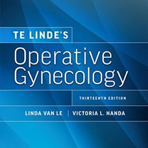 Te Linde’s Operative Gynecology 13th Edition