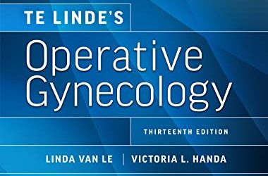Te Linde’s Operative Gynecology 13th Edition