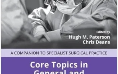 Core Topics in General and Emergency Surgery: Companion to Specialist Surgical Practice, 7th Edition