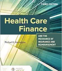 Health Care Finance and the Mechanics of Insurance and Reimbursement, 3rd Edition