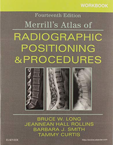 9780323597043 Workbook for Merrill’s Atlas of Radiographic Positioning and Procedures, 14th Edition