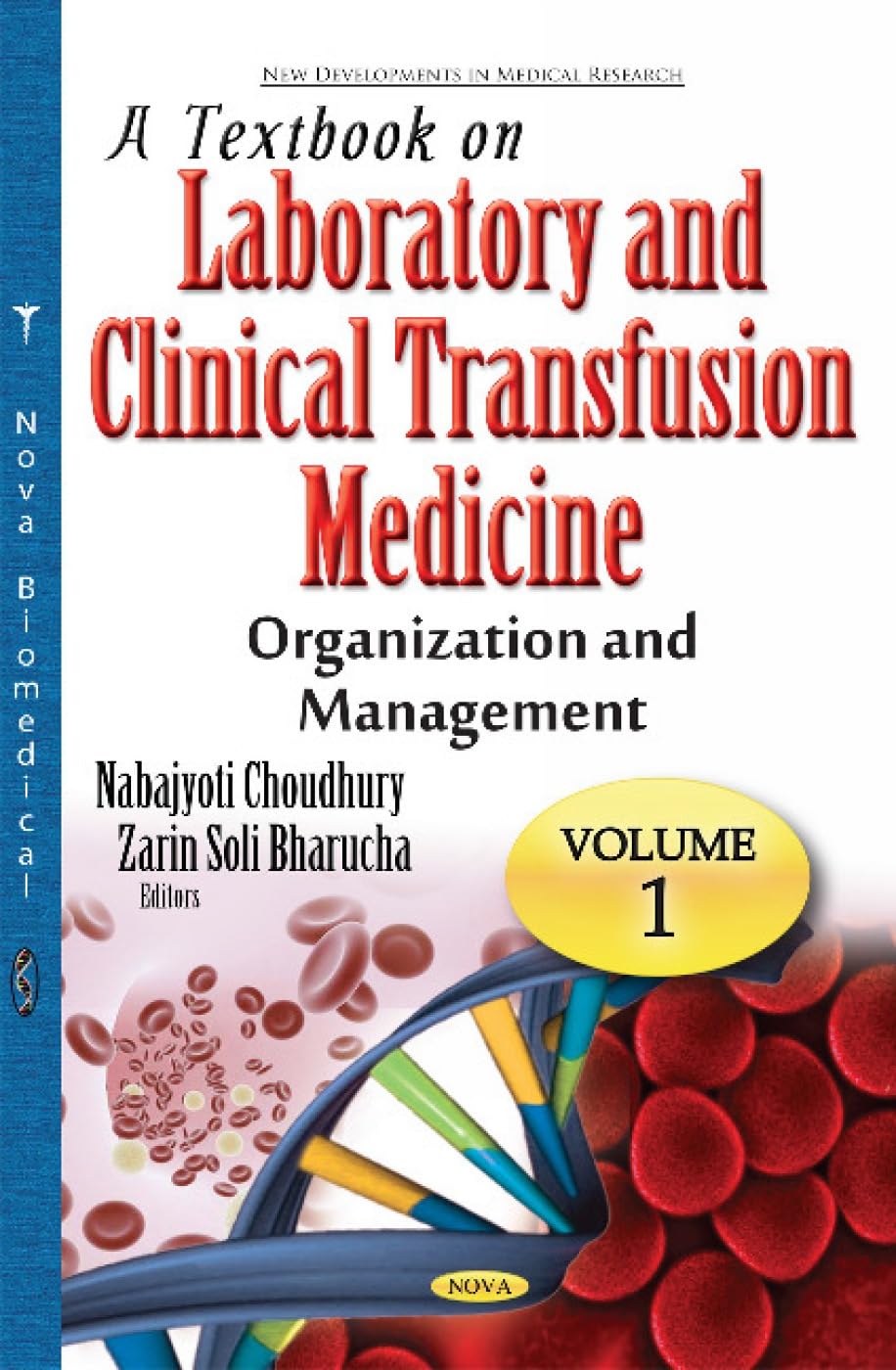 A Textbook on Laboratory and Clinical Transfusion Medicine 1 A Textbook on Laboratory and Clinical Transfusion Medicine, 3 Volume Set