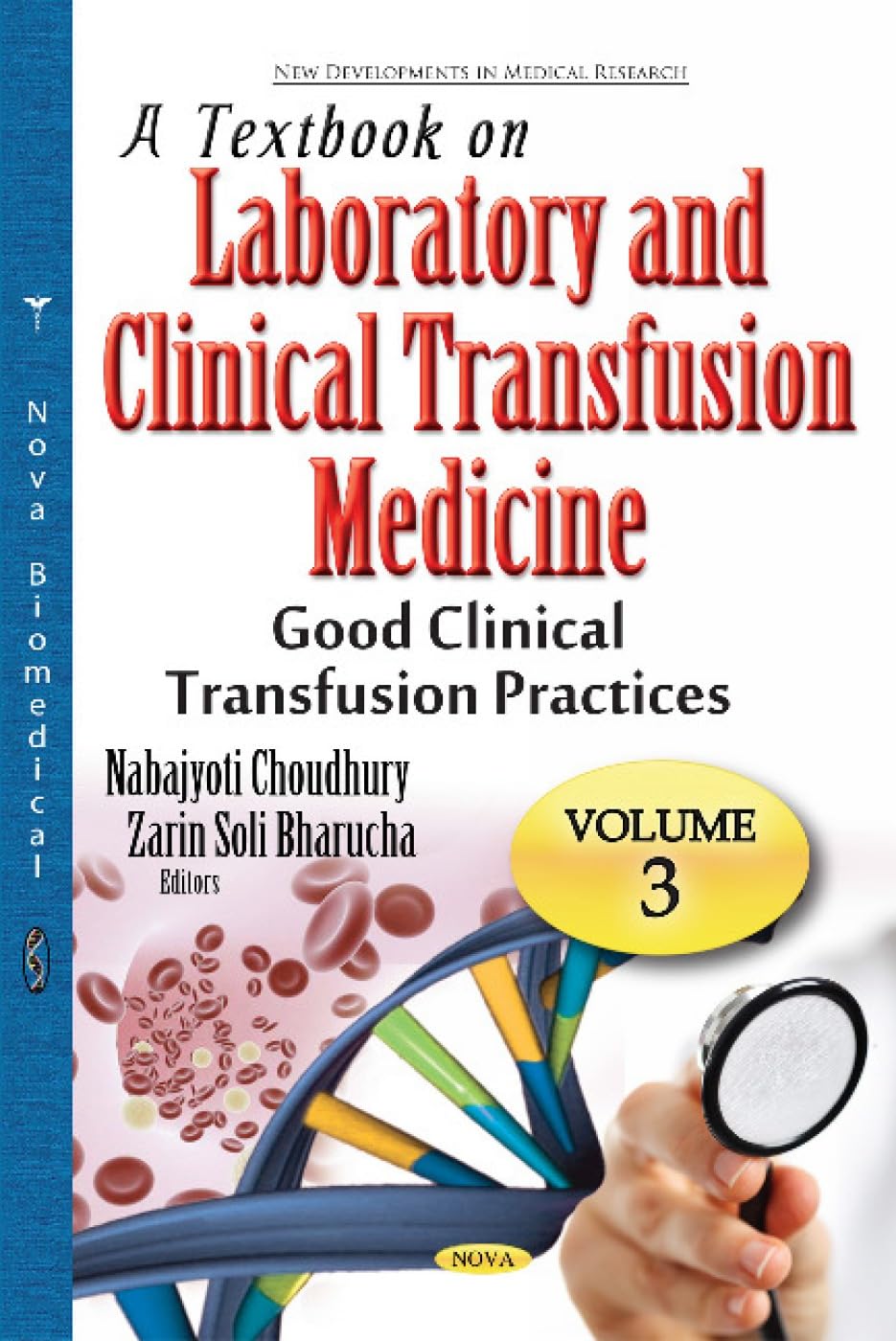 A Textbook on Laboratory and Clinical Transfusion Medicine 3 A Textbook on Laboratory and Clinical Transfusion Medicine, 3 Volume Set