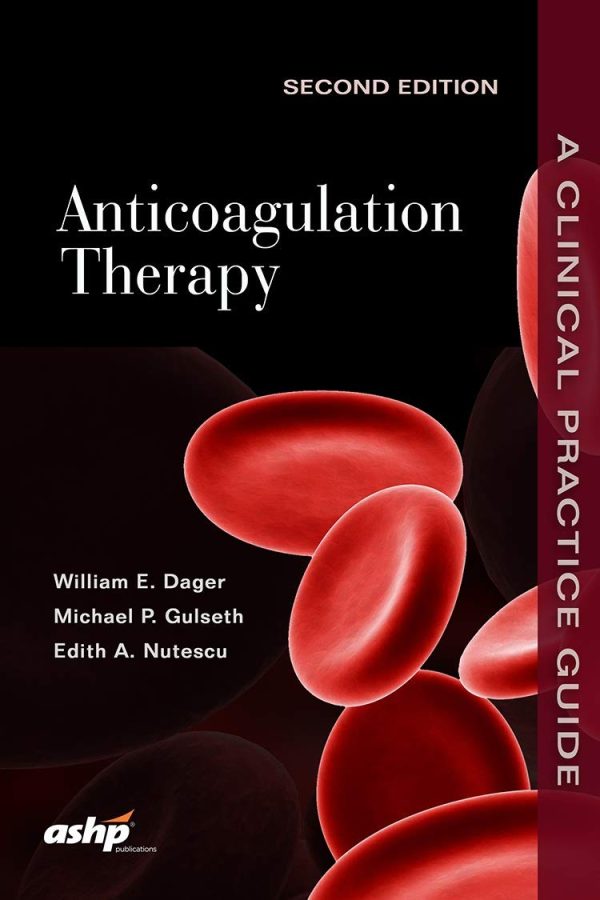 Anticoagulation Therapy: A Point-of-Care Guide 2nd Edition