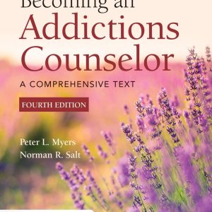 Becoming an Addictions Counselor: A Comprehensive Text 4th Edition