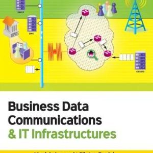 Business Data Communications and IT Instrastructures 3rd Edition
