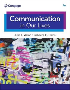 Communication in Our Lives 9th Edition [Julia T. Wood]
