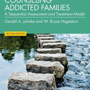 Counseling Addicted Families: A Sequential Assessment and Treatment Model 2nd Edition